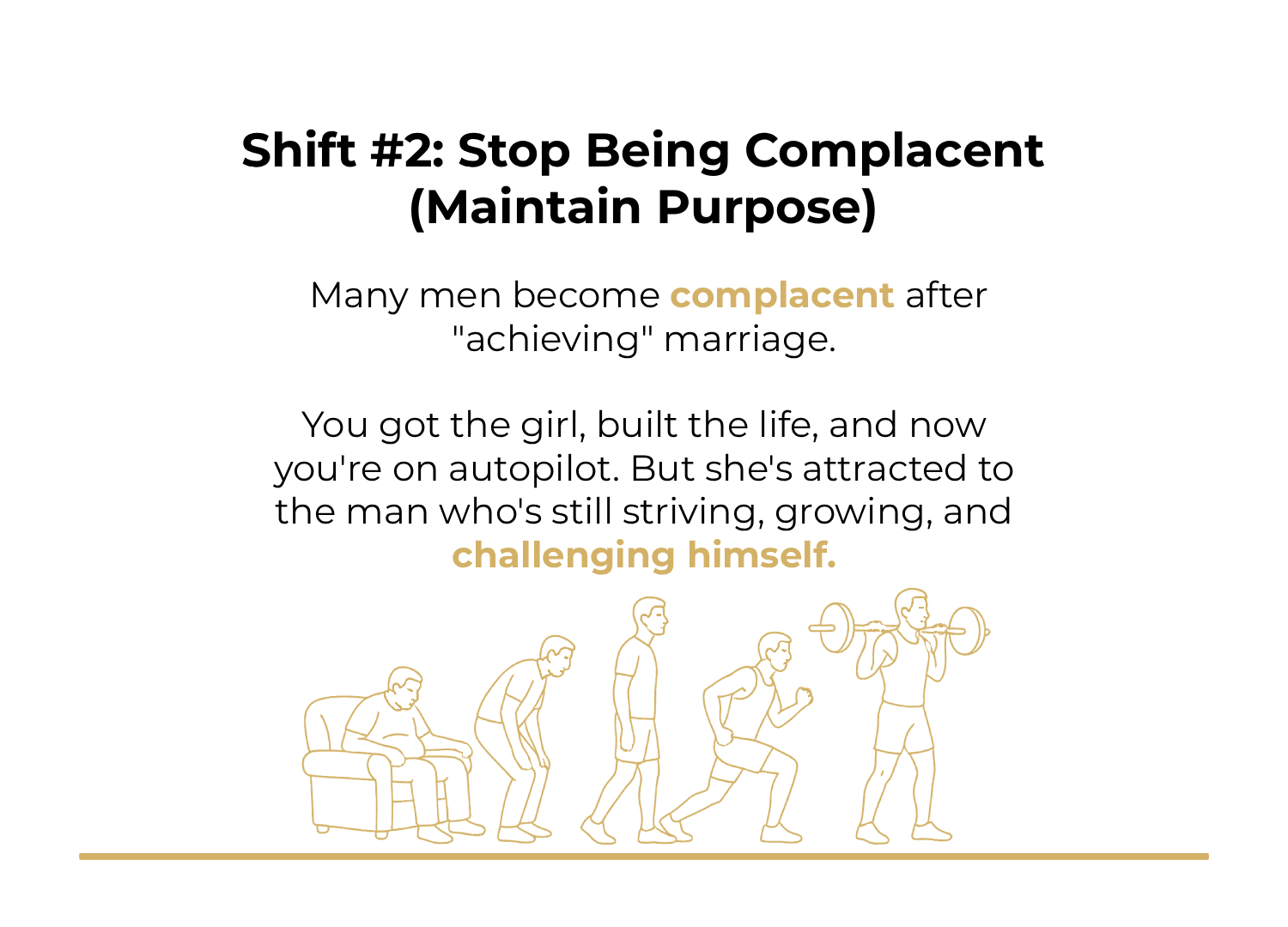 she's attracted to the man who's still striving